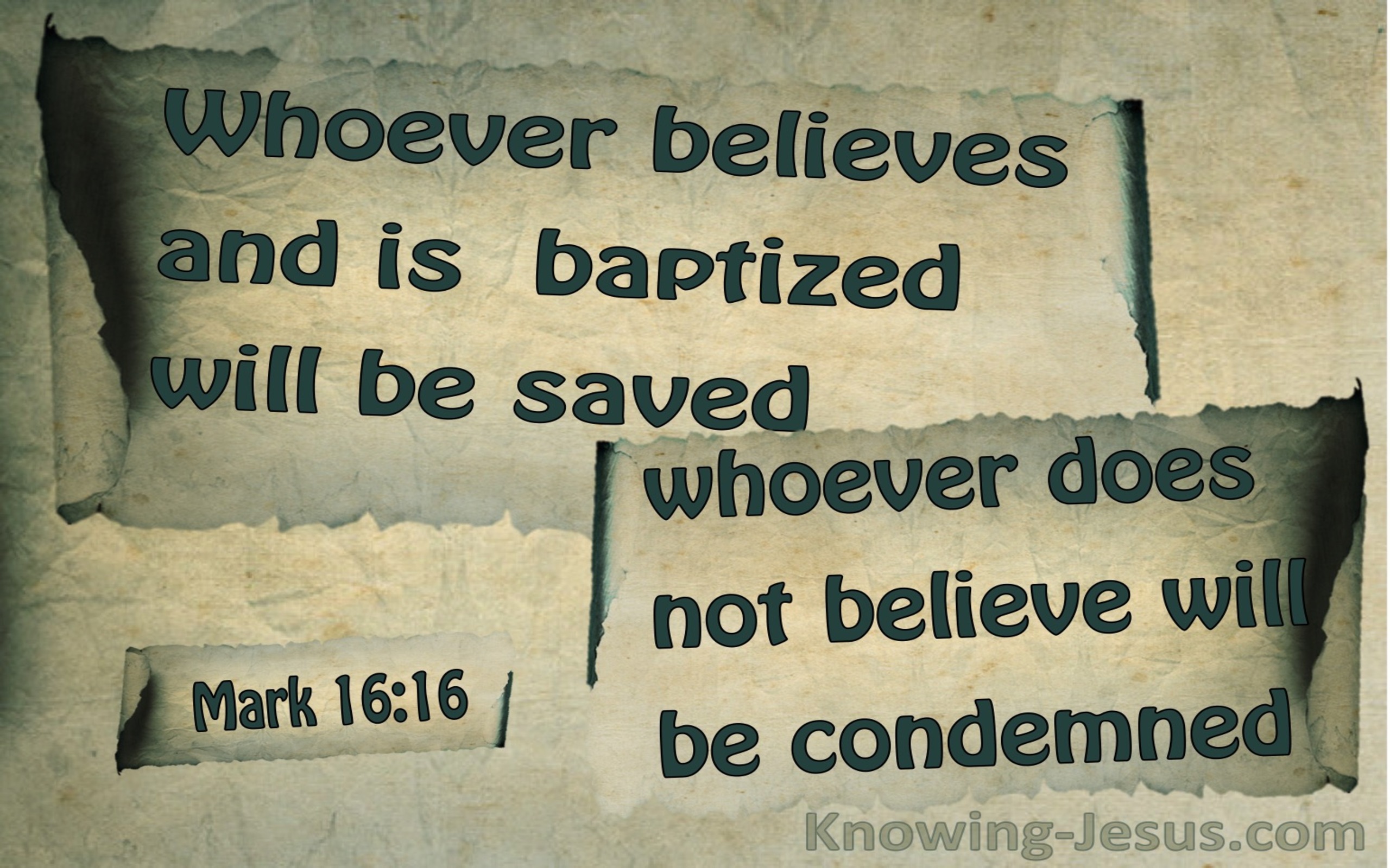 Mark 16:16 Whoever Believes And Is Baptised WIll Be Saved (sage)